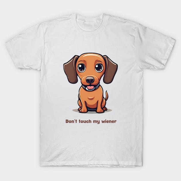 don't touch my wiener T-Shirt by badrhijri